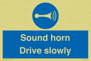 Sound horn Drive slowly